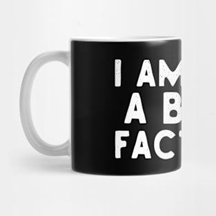 I Am Not A Baby Factory Mug